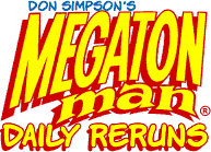 Megaton Man Daily Reruns
